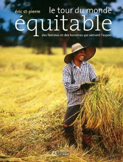 Bertrand.pt - Le Tour Du Monde Equitable - Des Femmes Et Des Hommes Qui Sement L'Espoir