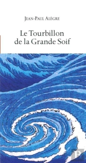 Le Tourbillon De La Grande Soif