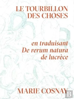 Bertrand.pt - Le Tourbillon Des Choses : En Traduisant De Rerum Natura De Lucrèce