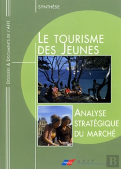 Bertrand.pt - Le Tourisme Des Jeunes. Analyse Strategique Du Marche