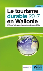 Le Tourisme Durable En Wallonie (Édition 2017)