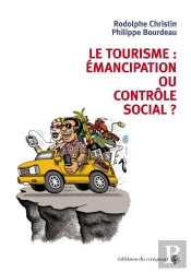 Le Tourisme : Émancipation Ou Contrôle Social ?