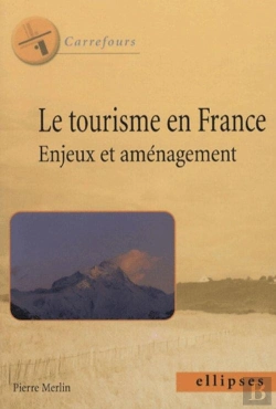 Bertrand.pt - Le Tourisme En France - Enjeux Et Aménagement