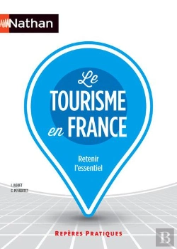Bertrand.pt - Le Tourisme En France - Reperes Pratiques - Numero 32 2015