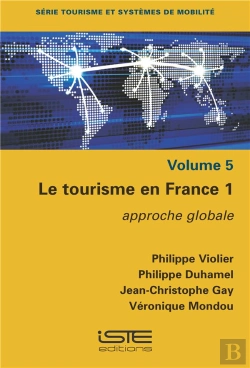 Bertrand.pt - Le Tourisme En France T.1 : Approche Globale