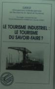 Le Tourisme Industriel ; Le Tourisme Du Savoir-Faire