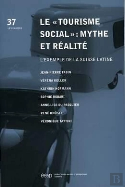 Bertrand.pt - Le Tourisme Social : Mythe Et Realite. L'Exemple De La Suisse Latine