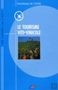Bertrand.pt - Le Tourisme  Viti-Vinicole : Offre Et Demande
