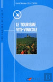 Le Tourisme  Viti-Vinicole : Offre Et Demande