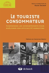 Le Touriste Consommateur Comprendre Les Comportements Pour Ameliorer Son Efficacite Marketing