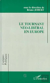 Le Tournant Néo-Libéral En Europe