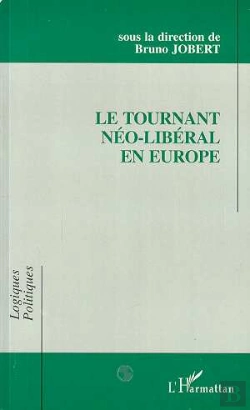 Bertrand.pt - Le Tournant Néo-Libéral En Europe