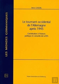 Bertrand.pt - Le Tournant Occidental De L'Allemagne Apres 1945