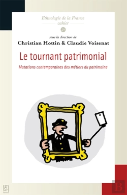 Bertrand.pt - Le Tournant Patrimonial : Mutations Contemporaines Des Métiers Du Patrimoine