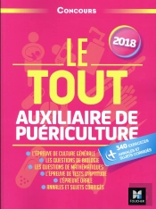 Le Tout Auxiliaire De Puericulture - Concours - 2018 - Preparation Ultra-Complete