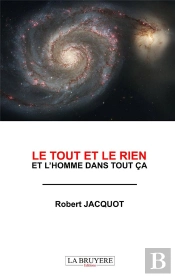 Le Tout Et Le Rien Et L'Homme Dans Tout Ca