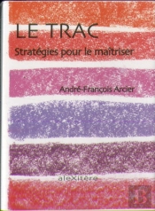 Le Trac Tome 2 ; Stratégies Pour Le Maîtriser