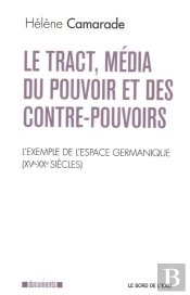 Le Tract, Média  Du Pouvoir Et Des Contre-Pouvoirs