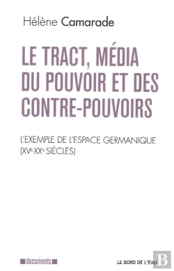 Bertrand.pt - Le Tract, Média  Du Pouvoir Et Des Contre-Pouvoirs