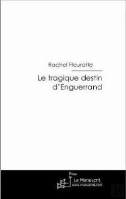 Bertrand.pt - Le Tragique Destin D'Enguerrand