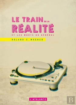 Bertrand.pt - Le Train De La Réalité Et Les Morts Du Général