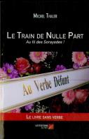 Le Train De Nulle Part ; Au Fil Des Sorayades !