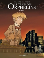 Le Train Des Orphelins Tome 2 : Harvey