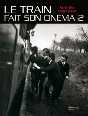 Le Train Fait Son Cinéma Tome 2