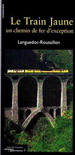 Bertrand.pt - Le Train Jaune ; Un Chemin De Fer D'Exception