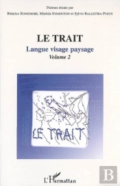 Le Trait Tome 2 ; Langue Visage Paysage