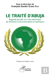 Le Traité D'Abuja : Regards Pluriels Sur Trois Décennies De Réformes Institutionnelles Et Politiques