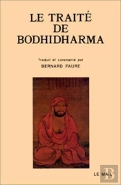 Le Traite De Bodhidharma - Premiere Anthologie Du Bouddhisme Chan