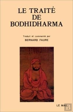 Bertrand.pt - Le Traite De Bodhidharma - Premiere Anthologie Du Bouddhisme Chan