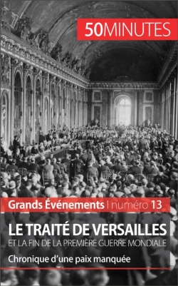 Bertrand.pt - Le Traité De Versailles Et La Fin De La Première Guerre Mondiale