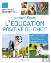 Le Traité Rustica De L'Éducation Positive Du Chiot
