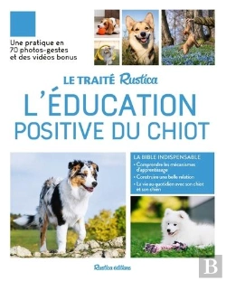 Bertrand.pt - Le Traité Rustica De L'Éducation Positive Du Chiot