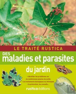 Bertrand.pt - Le Traité Rustica Des Maladies Et Parasites Du Jardin