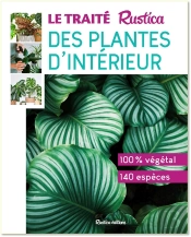Le Traité Rustica Des Plantes D'Intérieur