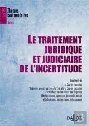 Le Traitement Juridique Et Judiciaire De L'Incertitude - Séminaire 'Risques, Assurances, Responsabilités'