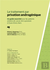 Le Traitement Par Privation Androgénique ; Un Guide Essentiel Pour Les Patients Atteints De Cancer De La Prostate Et Leur Êtres Chers
