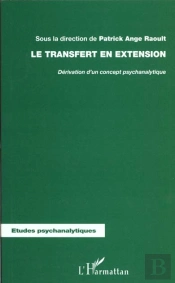 Le Transfert En Extension : Dérivation D'Un Concept Psychanalytique