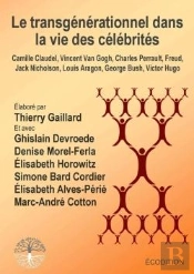 Le Transgenerationnel Dans La Vie Des Celebrites