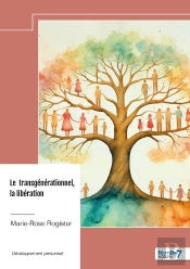 Le Transgénérationnel, La Libération