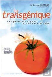 Le Transgénique ; Les Premiers Signes D'Une Catastrophe