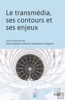 Bertrand.pt - Le Transmédia, Ses Contours Et Ses Enjeux