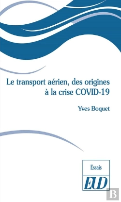 Bertrand.pt - Le Transport Aérien, Des Origines À La Crise Covid-19