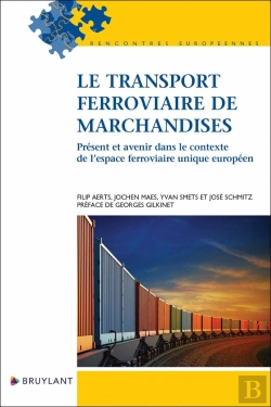 Bertrand.pt - Le Transport Ferroviaire De Marchandises : Présent Et Avenir Dans Le Contexte De L'Espace Ferroviaire
