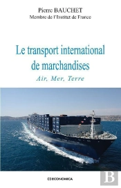 Le Transport International De Marchandises ; Air, Mer, Terre