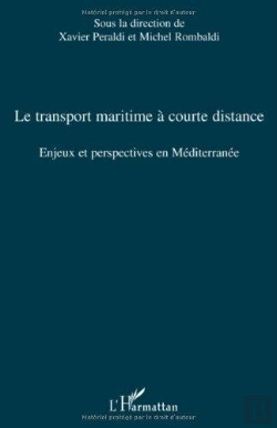Bertrand.pt - Le Transport Maritime À Courte Distance ; Enjeux Et Perspectives En Méditerranée