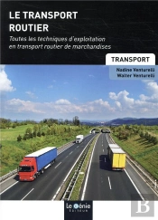Le Transport Routier ; Toutes Les Techniques D'Exploitation En Transport Routier De Marchandises